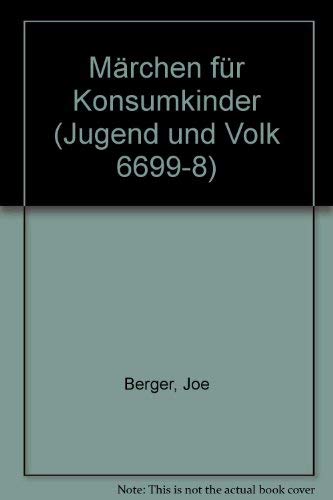 9783714166996: Mrchen fr Konsumkinder (Jugend und Volk 6699-8)