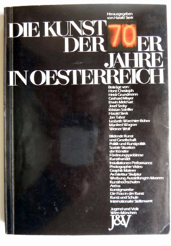 Sterk, Harald (Hrsg.): Die Kunst der 70er Jahre in Österreich. Mit zahlreichen Fotos.