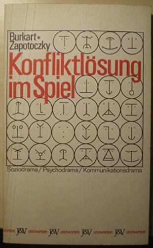 Beispielbild fr Konfliktlsung im Spiel - Soziodrama, Psxchodrama, Kommunikationsdrama zum Verkauf von Buchmarie