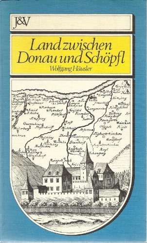 Land zwischen Donau und SchoÌˆpfl (German Edition) (9783714176056) by HaÌˆusler, Wolfgang