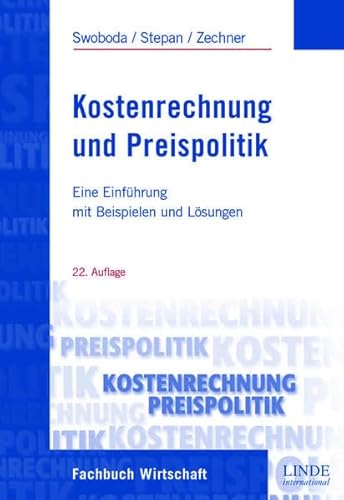 9783714300055: Kostenrechnung und Preispolitik: Eine Einfhrung mit Beispielen und Lsungen