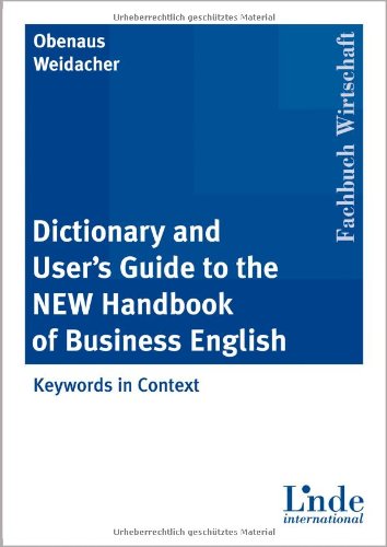 9783714300789: Dictionary and User's Guide to the New Handbook of Business English. Keywords in Context