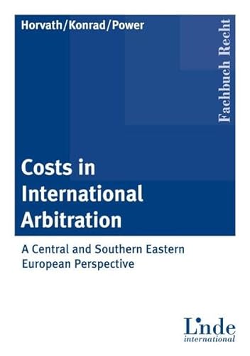 9783714301342: Costs in International Arbitration. A Central and Southern Eastern European Perspective