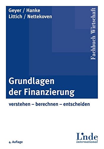 Imagen de archivo de Grundlagen der Finanzierung: verstehen - berechnen - entscheiden a la venta por medimops
