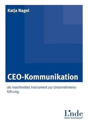 Beispielbild fr CEO-Kommunikation: als machtvolles Instrument zur Unternehmensfhrung zum Verkauf von medimops