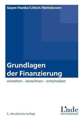 Stock image for Grundlagen der Finanzierung: verstehen - berechnen - entscheiden (Linde Lehrbuch) for sale by medimops