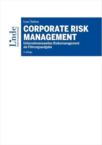 Stock image for Corporate Risk Management: Unternehmensweites Risikomanagement als Fhrungsaufgabe for sale by medimops