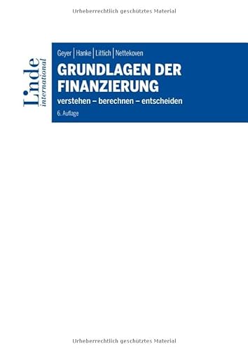 Imagen de archivo de Grundlagen der Finanzierung: verstehen - berechnen - entscheiden (Linde Lehrbuch) a la venta por medimops