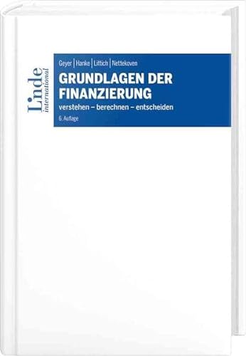 Stock image for Grundlagen der Finanzierung: verstehen - berechnen - entscheiden (Linde Lehrbuch) for sale by medimops