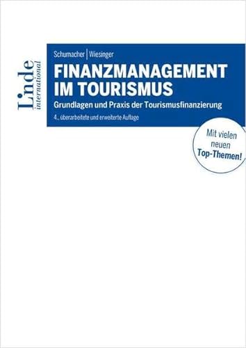 Beispielbild fr Finanzmanagement im Tourismus: Grundlagen und Praxis der Tourismusfinanzierung (Linde Lehrbuch) zum Verkauf von medimops