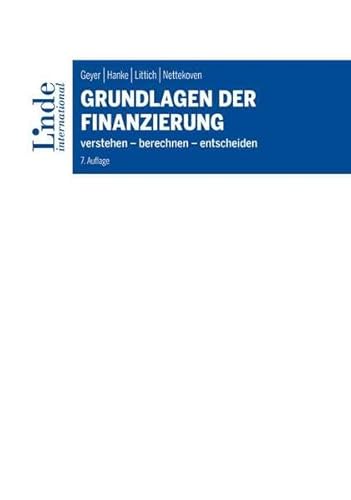 Imagen de archivo de Grundlagen der Finanzierung: verstehen - berechnen - entscheiden a la venta por Revaluation Books
