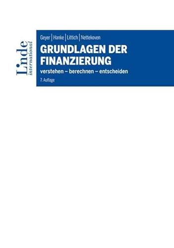 Stock image for Grundlagen der Finanzierung: verstehen - berechnen - entscheiden for sale by Revaluation Books