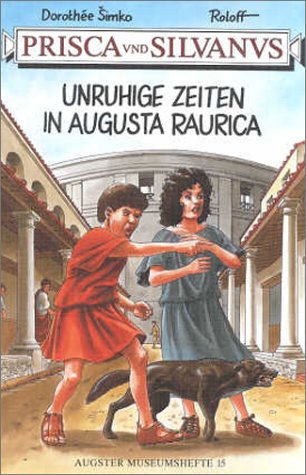 Beispielbild fr Prisca und Silvanus. Unruhige Zeiten in Augusta Raurica. Zeichnungen von R. Meier. Vorwort von A. R. Furger (Augster Museumshefte 15). in-4to, zweite aktualisierte Aufllage. Matter gelscht. Bib.-Stempel verso (nicht strend), ansonsten sauberes frisches Exemplar. Farb. illustr. O-Hardcovereinband. - 72 S. (pages) zum Verkauf von medimops