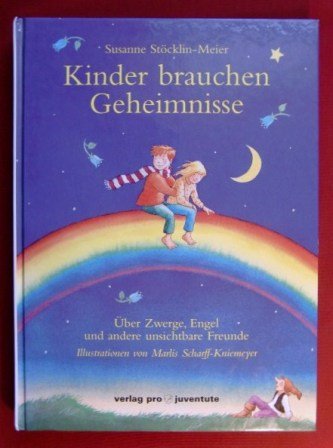 Beispielbild fr Kinder brauchen Geheimnisse: ber Zwerge, Engel und andere unsichtbare Freunde zum Verkauf von medimops