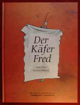 Der KÃ¤fer Fred. (9783715203782) by Maar, Anne; Ballhaus, Verena