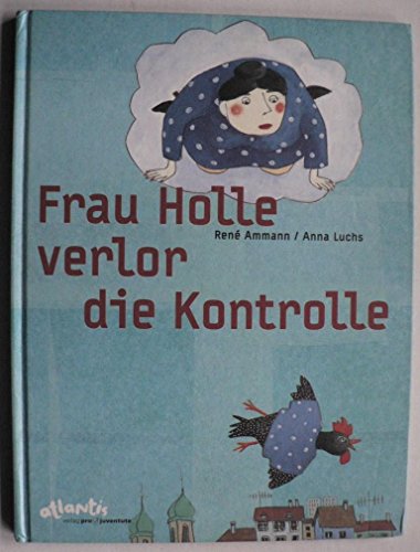 9783715204697: Frau Holle verlor die Kontrolle