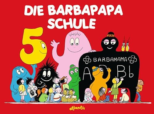 Die Barbapapa Schule - Annette Tison, Talus Taylor, Tobias Scheffel