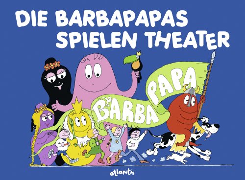 Die Barbapapas spielen Theater - Talus Taylor, Annette Tison, Tobias Scheffel