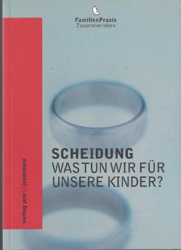 Beispielbild fr Scheidung 1. Was tun wir fr unsere Kinder?: Das Buch fr die Eltern zum Verkauf von medimops