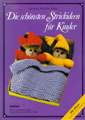 9783715219073: Die schnsten Strickideen fr Kinder: Deutsche Ausgabe - Stcklin-Meier, Susanne