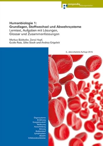 Beispielbild fr Humanbiologie 1: Grundlagen, Stoffwechsel und Abwehrsysteme: Lerntext, Aufgaben mit Lsungen, Glossar und Zusammenfassungen Btikofer, Markus; Grigoleit, Andrea; Hopf, Zensi; Rutz, Guido and Stach, Silke zum Verkauf von online-buch-de