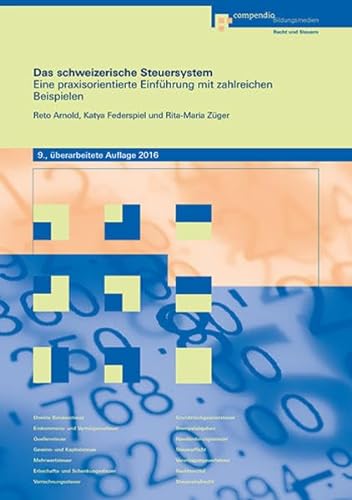 Beispielbild fr Das schweizerische Steuersystem: Eine praxisorientierte Einfhrung mit zahlreichen Beispielen (Steuern) zum Verkauf von medimops