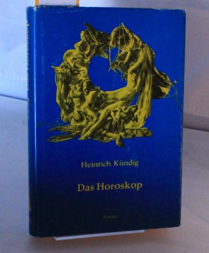 Das Horoskop. Die Berechnung, Darstellung und Erklärung.