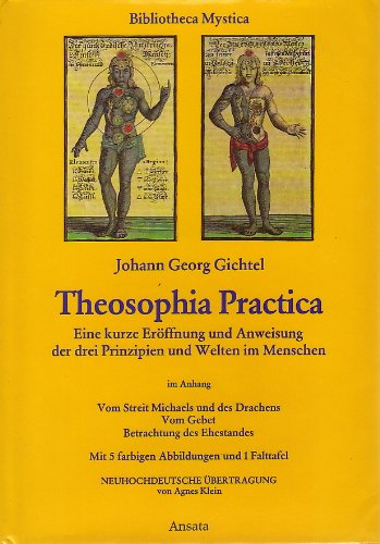 9783715700212: Theosophia Practica - Eine kurze Erffnung und Anweisung der drei Prinzipien und Welten im Menschen