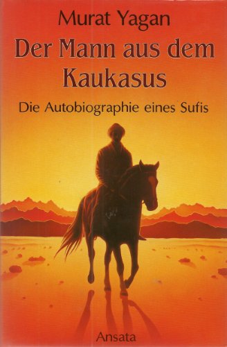 9783715701417: Der Mann aus dem Kaukasus. Die spirituelle Autobiographie eines Sufis
