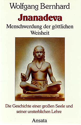 Stock image for Jnanadeva. Menschwerdung der gttlichen Weisheit for sale by medimops