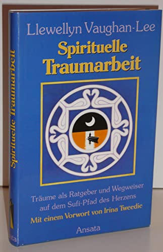 Beispielbild fr Spirituelle Traumarbeit. Trume als Ratgeber und Wegweiser auf dem Sufi-Pfad des Herzens zum Verkauf von medimops