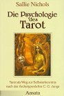 Stock image for Die Psychologie des Tarot. Tarot als Weg zur Selbsterkenntnis der Archetypenlehre C. G. Jungs for sale by medimops