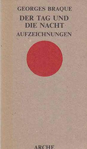 Stock image for Der Tag und die Nacht. Aufzeichnungen 1917-1952 for sale by medimops