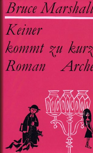 Keiner kommt zu kurz oder Der Stundenlohn Gottes : Roman. Aus dem Englischen (To Every Man a Penny) von Jakob Hegner. - Marshall, Bruce