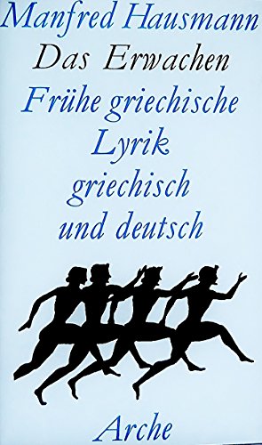 Stock image for Das Erwachen. Frhe griechische Lyrik. Griechisch und deutsch. for sale by HISPANO ALEMANA Libros, lengua y cultura
