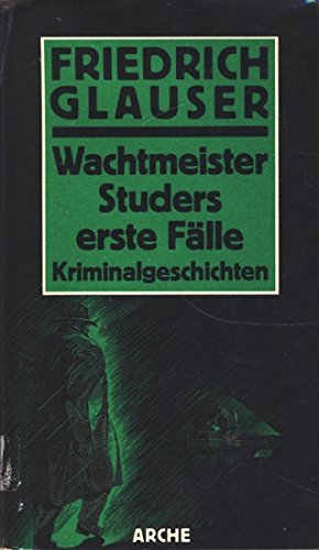 Stock image for Wachtmeister Studers erste Flle: Kriminalgeschichten for sale by bookdown