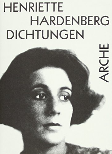 Dichtungen. Arche-Editionen des Expressionismus - Hardenberg, Henriette und Hartmut (Herausgeber) Vollmer