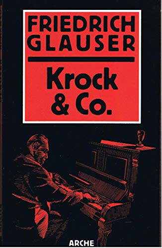 Krock & Co. Kriminalroman. Mit einem Frontispiz, einer Einführung von Frank Göhre und Erklärungen der schweizerdeutschen Ausdrücke und Redewendungen im Anhang. Umschlaggestaltung von Max Bartholl. - Glauser, Friedrich