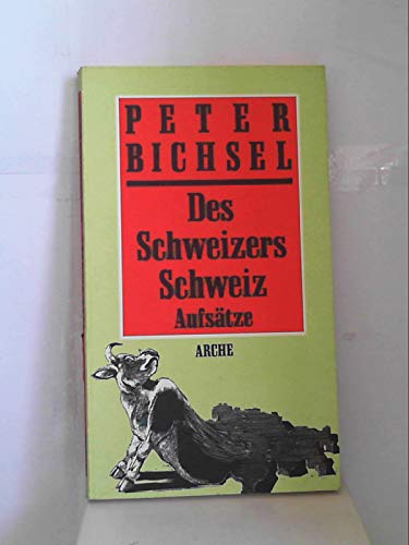 9783716021019: Des Schweizers Schweiz. Aufstze