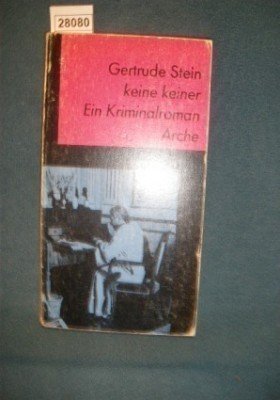 keine keiner: Ein Kriminalroman - Stein, Gertrude