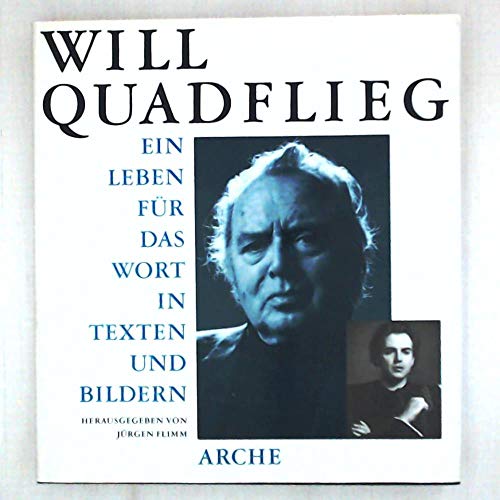 Stock image for Will Quadflieg. Ein Leben fr das Wort in Texten und Bildern for sale by Hylaila - Online-Antiquariat