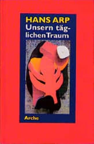 Unsern tÃ¤glichen Traum... (9783716021934) by Arp, Hans