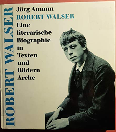 Beispielbild fr Robert Walser. Eine literarische Biographie in Texten und Bildern zum Verkauf von medimops