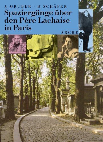 Spaziergänge über den Père Lachaise in Paris - Gruber, Anna
