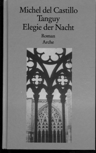 Tanguy: Elegie der Nacht (Noah's Bibliothek) - Castillo Michel, del