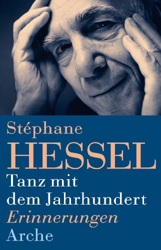 Tanz mit dem Jahrhundert: Eine Autobiographie - Hessel Stephane