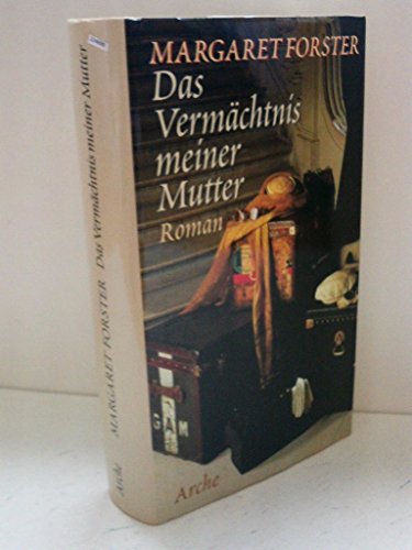 Das Vermächtnis meiner Mutter. Roman Aus dem Englischen übersetzt von Roseli und Saskia Bontjes v...