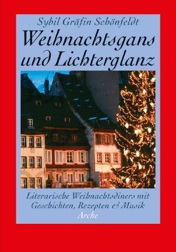 Weihnachtsgans und Lichterglanz. Mit CD (9783716022641) by Sybil GrÃ¤fin SchÃ¶nfeldt