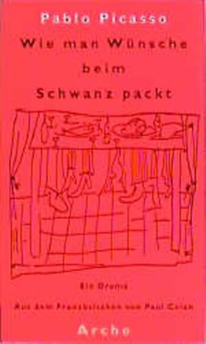 Beispielbild fr Wie man Wnsche beim Schwanz packt: Ein Drama zum Verkauf von medimops