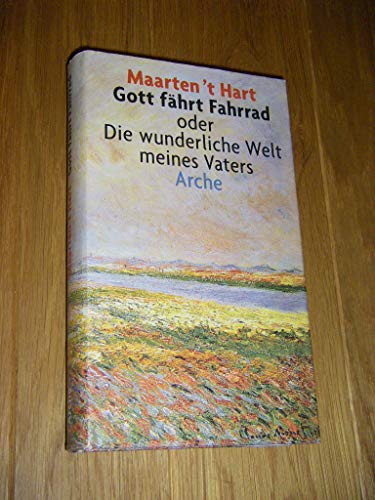 Gott fÃ¤hrt Fahrrad oder Die wunderliche Welt meines Vaters (9783716022726) by Unknown